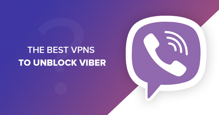 Best VPNs to Unblock Viber