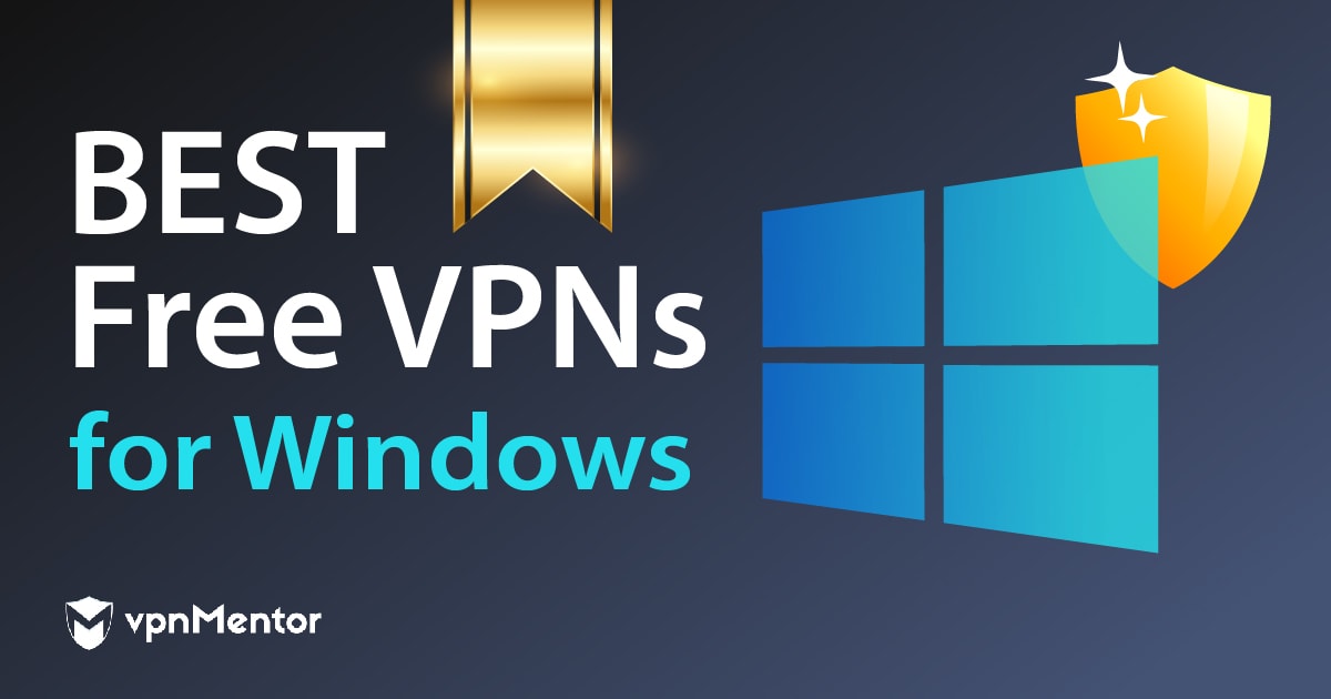 Топ-7 безкоштовних VPN для ПК з Windows 2022
